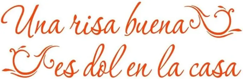 Spanish Wall Decal: 'Una Risa Buena Es Dolor En La Casa' – Glossy Orange, 33" X 10.5" 1
