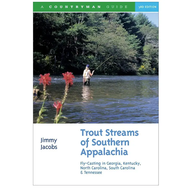 Trout Streams Of Southern Appalachia: Regional Fishing Guide 1